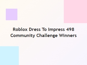 Roblox Dress to Impress Community Challenge Winners