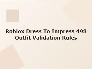 Roblox Dress to Impress Outfit Validation Rules